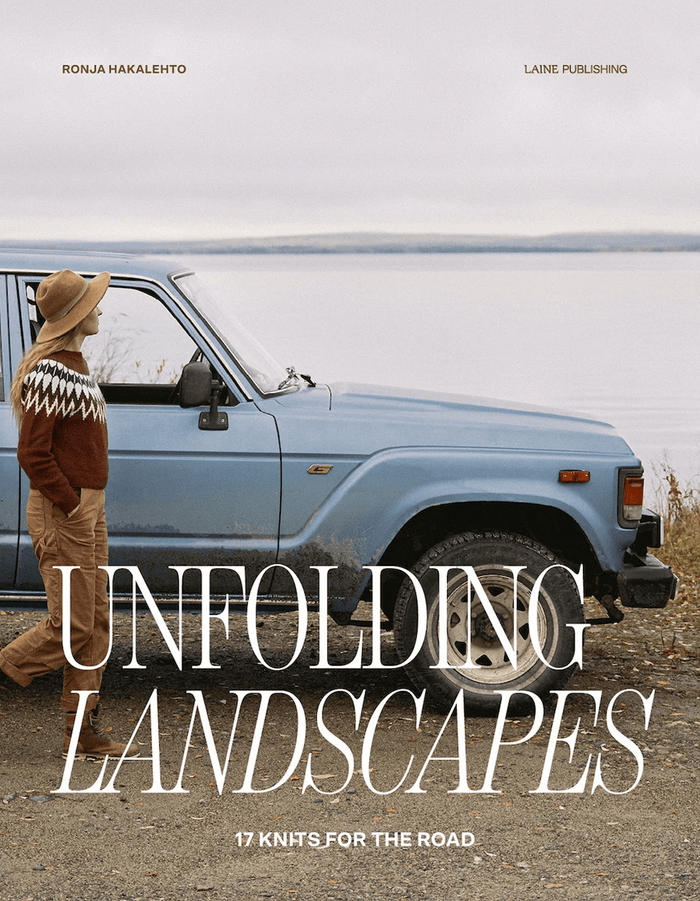 Laine Unfolding Landscapes: 17 Knits to the Road (Pre - Order) -  | Knitting Book at Michigan Fine Yarns